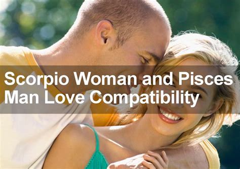 compatibility of scorpio woman and pisces man